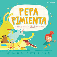Pepa Pimienta : una niña pequeña con una GRAN imaginación