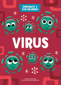 Virus ¡prepárate y vive sin miedo!