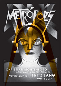Metrópolis. Homenaje a la película de Fritz Lang 1927