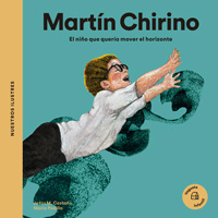 Martín Chirino : el niño que quería mover el horizonte