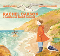 Rachel Carson y el libro que cambió el mundo