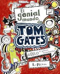 Tom Gates. El genial mundo de Tom Gates : ¡Léelo si quieres troncharte!