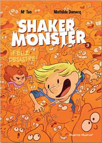 Shaker Monster 3. : ¡Feliz desastre!