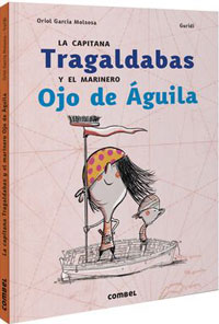 La capitana Tragaldabas y el marinero Ojo de Águila