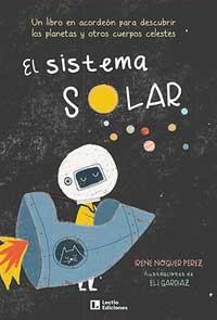 El Sistema Solar : un libro en acordeón para descubrir los planetas y otros cuerpos celestes