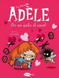 La terrible Adèle 4. ¡No me agrada el amor!