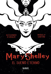 Mary Shelley. El sueño eterno