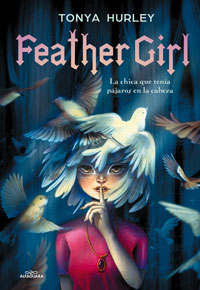 Feather Girl : la chica que tenía pájaros en la cabeza