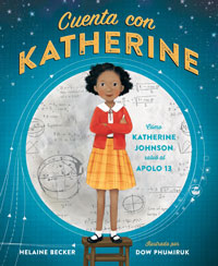Cuenta con Katherine : cómo Katherine Johnson salvó al Apolo 13