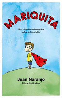 Mariquita : una historia autobiográfica sobre la homofobia