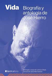 Vida. Biografía y antología de José Hierro