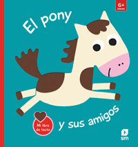 El pony y sus amigos : mi libro de tacto