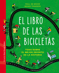 El libro de las bicicletas : todo sobre el mejor invento de la historia