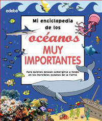 Mi enciclopedia de los océanos muy importantes