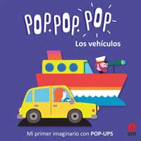 Los vehículos : mi primer imaginario con Pop-ups