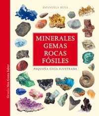 Minerales, gemas, rocas, fósiles : pequeña guía ilustrada