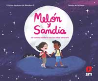 Melón y Sandía : un cuento solidario con los niños saharauis