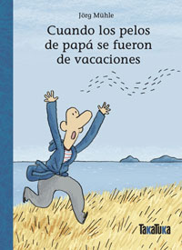 Cuando los pelos de pap  se fueron de vacaciones