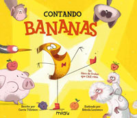 Contando bananas : un libro de frutas que CASI rima