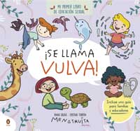 ¡Se llama vulva! : mi primer libro de educación sexual