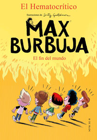 Max Burbuja 6 : el fin del mundo