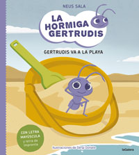 La hormiga Gertrudis. Gertrudis va a la playa