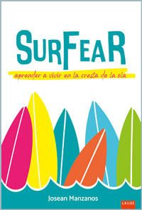 Surfear : aprender a vivir en la cresta de la ola