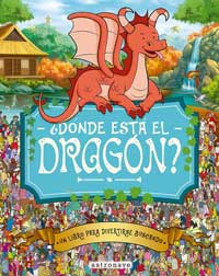 ¿Dónde está el dragón? : un libro para divertirse buscando