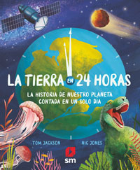 La Tierra en 24 horas : la historia de nuestro planeta contada en un solo día