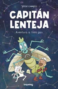 Capitán Lenteja : aventura a todo gas