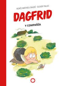 Dagfrid 3. Dagfrid y compañía