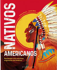 Nativos americanos : homenaje a las naciones originarias de América