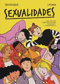 Sexualidades : guía inclusiva sobre sexo, placer, diversidad y consentimiento