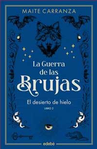 La Guerra de las brujas 2. El desierto de hielo