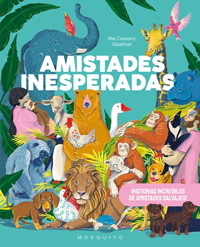 Amistades inesperadas ¡Historias increíbles de amistades salvajes!