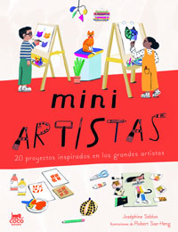 Mini artistas : 20 proyectos inspiradas en los grandes artistas