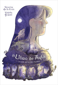 El libro de Ayla 1. La runa de los dos mundos