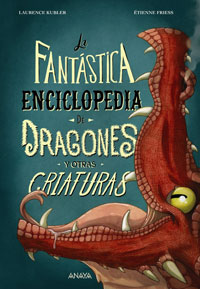 La fant stica enciclopedia de dragones y otras criaturas