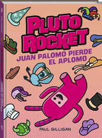 Pluto Rocket 2. Juan Palomo Pierde el aplomo