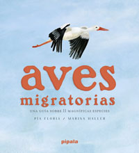 Aves migratorias : una guía sobre 11 magníficas especies