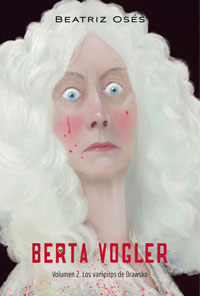 Berta Vogler 2. Los vampiros de Drowsko