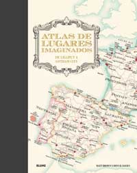 Atlas de lugares imaginados : de Lilliput a Gotham City