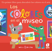 Los colores en el museo : un primer libro para descubrir los colores en el arte
