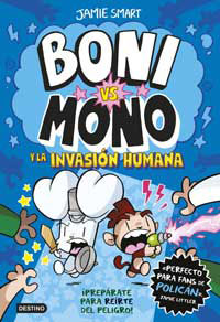 Boni vs Mono 2.  Boni vs. Mono y la invasión humana