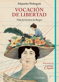 Vocación de libertad. Vida de Carmen de Burgos