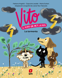 Vito : el perro que mete la pata. La gran tormenta