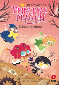 Princesas dragón. El hado madrino