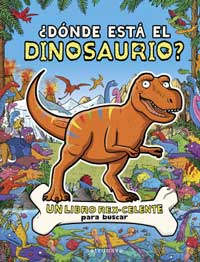 ¿Dónde está el dinosaurio? : un libro rex-celente para buscar