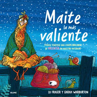 Maite la m s valiente : todos tenemos una chispa de valent¡a brillante en nuestro interior