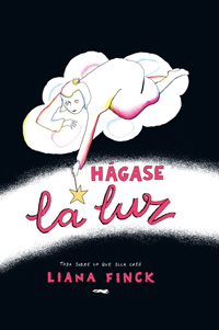 Hágase la luz : todo sobre lo que ella creó